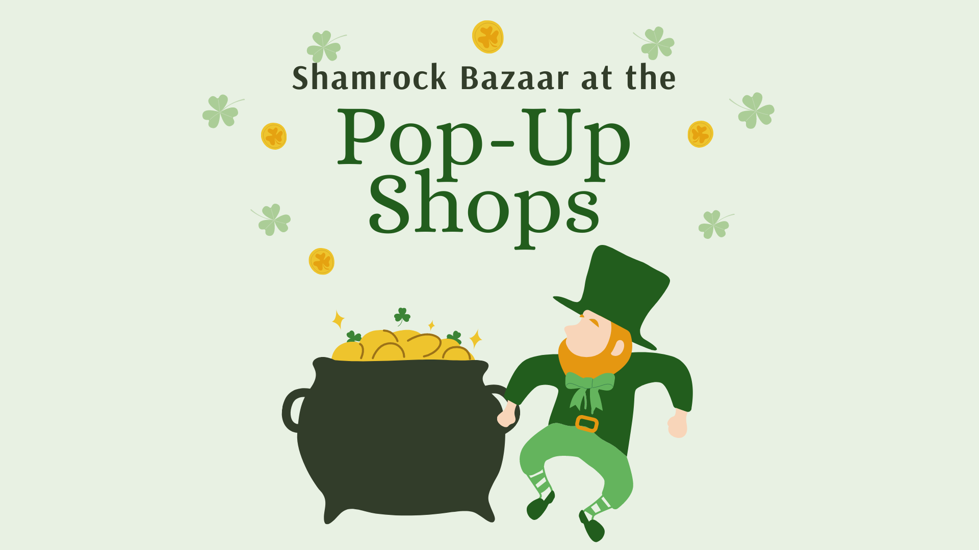 “Shamrock Bazaar” at the Pop-Up Shops